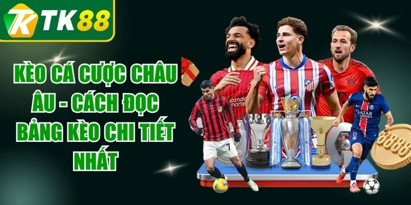 Kèo Cá Cược Châu Âu